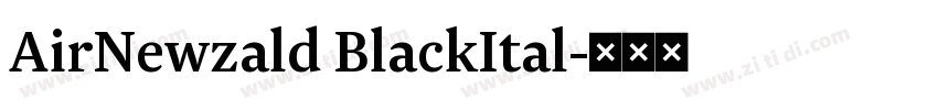 AirNewzald BlackItal字体转换